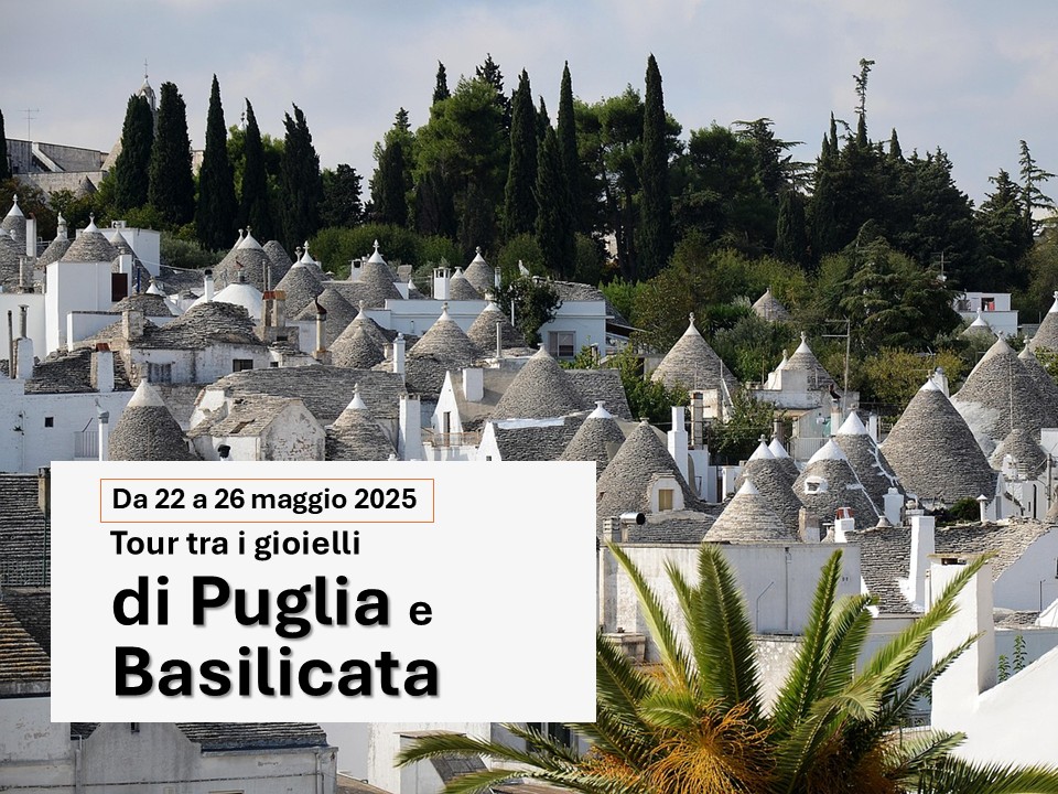 Tour esclusivo tra i gioielli di Puglia e Basilicata Pro Loco Vercurago